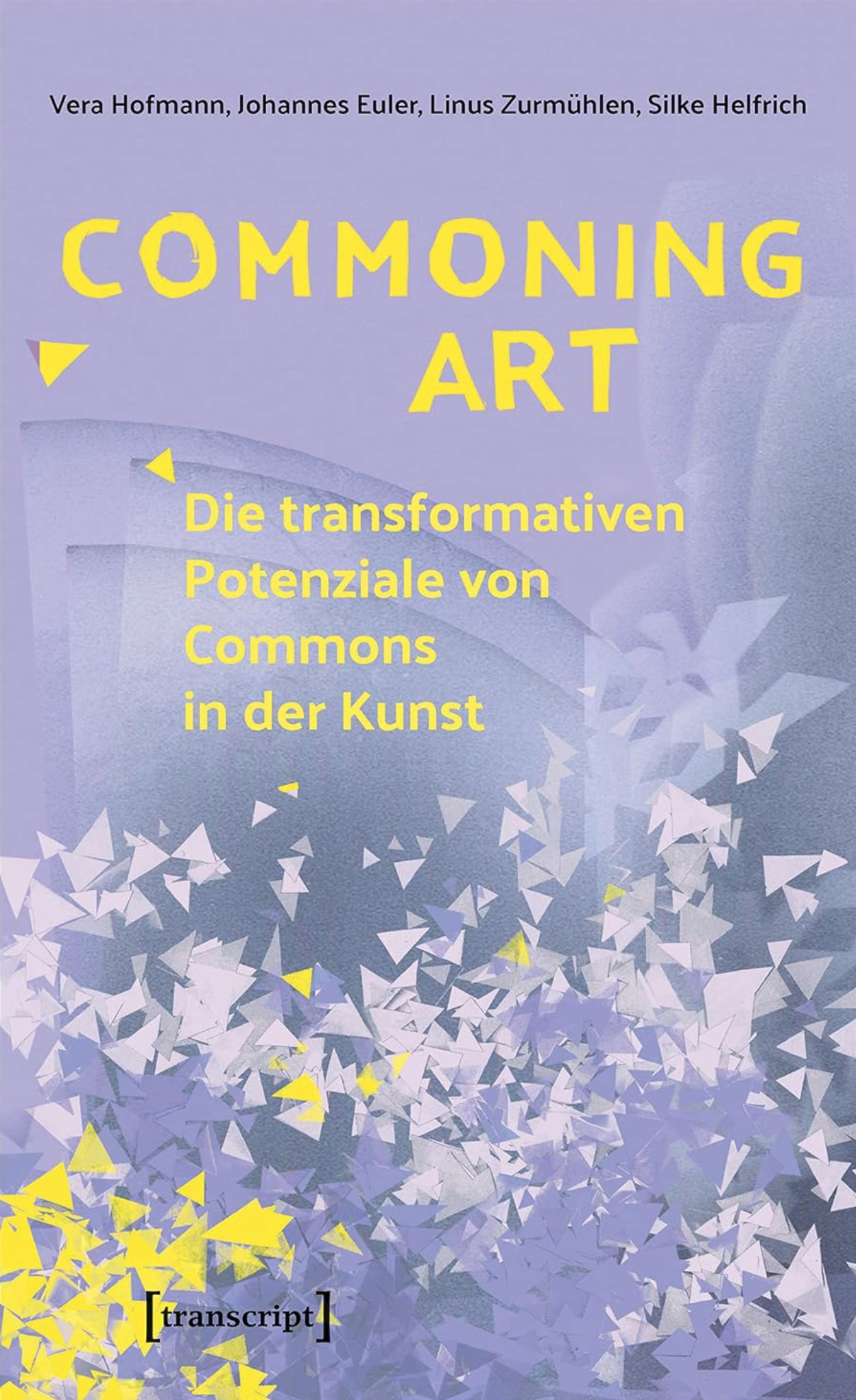 Commoning Art. Die transformativen Potenziale von Commons in der Kunst. Vorwort